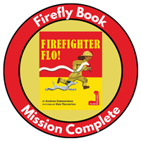 Firefly Book- Firefighter Flo! Badge