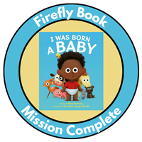 Firefly Book- I Was Born a Baby Badge